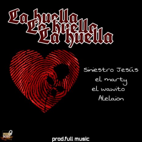 La Huella ft. Siniestro Jesús, Wawiito & El Marty | Boomplay Music