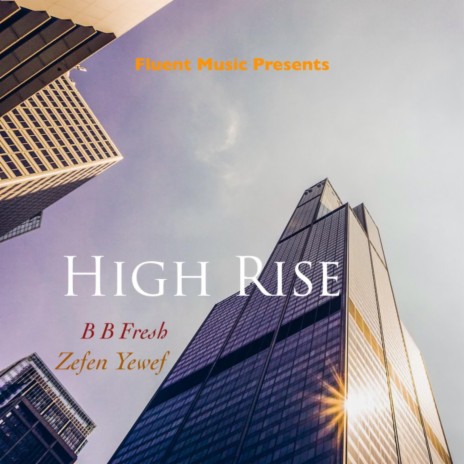 High Rise ft. BB Fresh | Boomplay Music