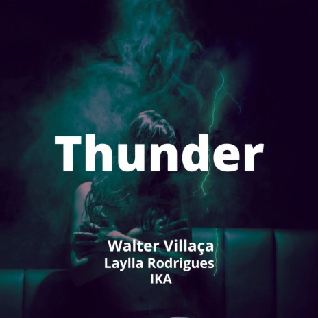 Thunder ft. Walter Villaca & Laylla Rodrigues | Boomplay Music