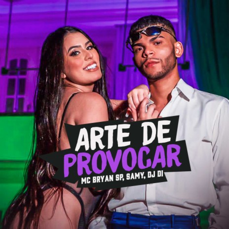 Arte de Provocar ft. SAMY & Dj Di | Boomplay Music