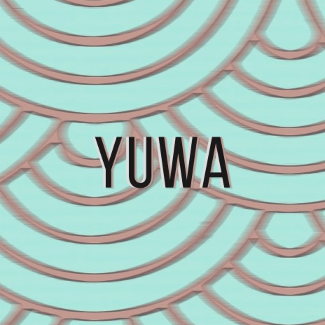Yuwa | Boomplay Music