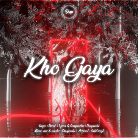 Kho Gaya ft. Diwyanshu | Boomplay Music