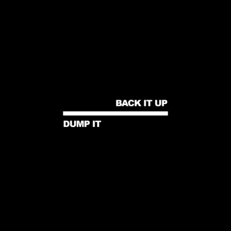 BACK IT UP & DUMP IT 2K24 | Boomplay Music