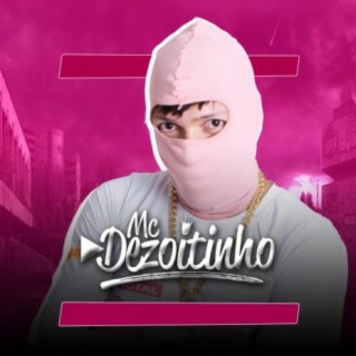 MC DEZOITINHO