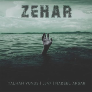 Zehar ft. JJ47 & Nabeel Akbar lyrics | Boomplay Music
