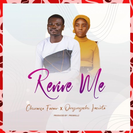 Revive Me (feat. Onyinyechi Jacinta) | Boomplay Music