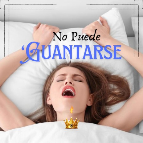 No Puede 'Guantarse | Boomplay Music