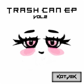 TRASH CAN EP, Vol. 2