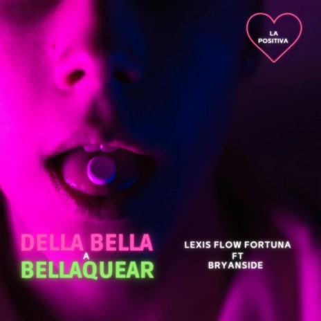 della bella a bellaquear ft. Bryanside | Boomplay Music