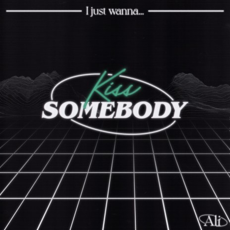 Kiss Somebody | Boomplay Music