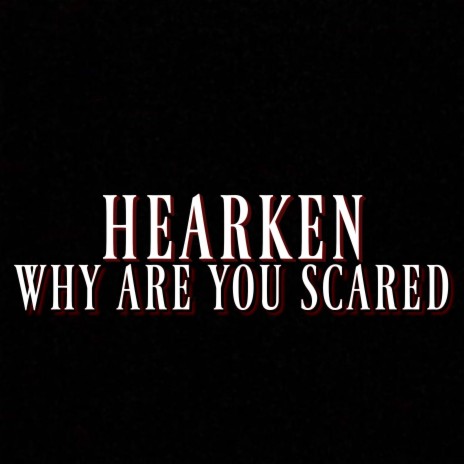 Why Are You Scared | Boomplay Music
