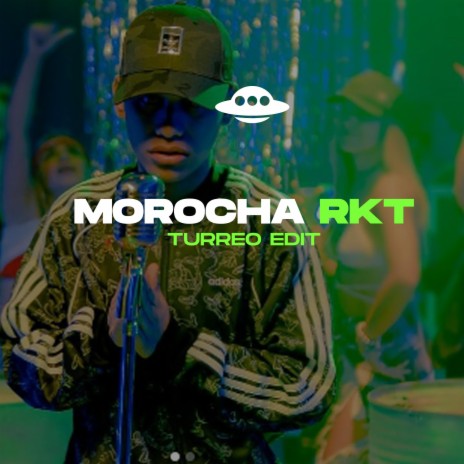 MOROCHA RKT (TURREO EDIT) | Boomplay Music