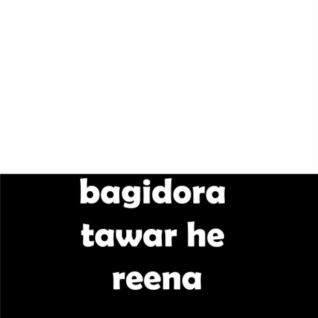 Bagidora Tawar | Boomplay Music