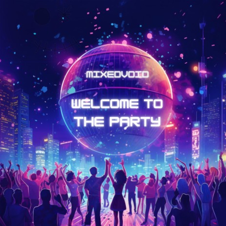 Welcome to the Party | Boomplay Music