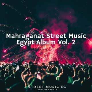 Mahraganat Street Music Egypt Album, Vol. 2