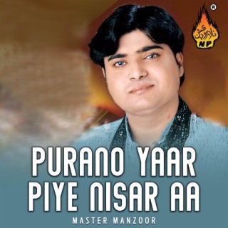 Purano Yaar Piye Nisar Aa