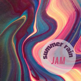 summer rain JAM