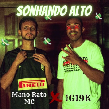 Sonhando Alto ft. IG19K | Boomplay Music