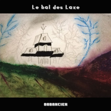 Le bal des Laze | Boomplay Music