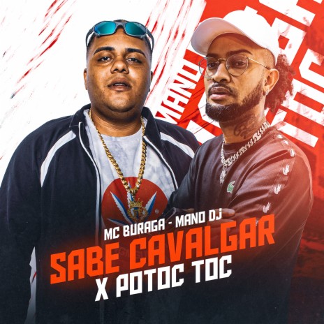 Sabe Cavalgar X Potoc Toc ft. MC Buraga | Boomplay Music