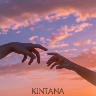 Kintana lyrics | Boomplay Music
