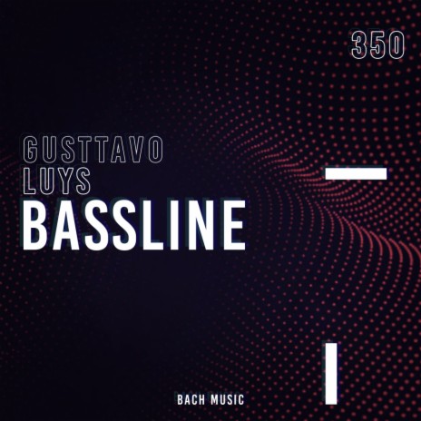 Bassline (Original Mix) | Boomplay Music