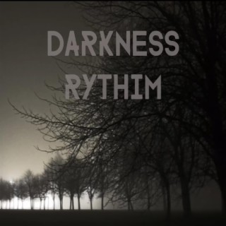 Darkness rythim