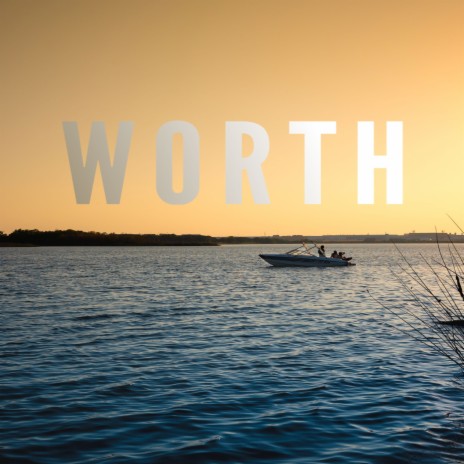 Worth | Boomplay Music