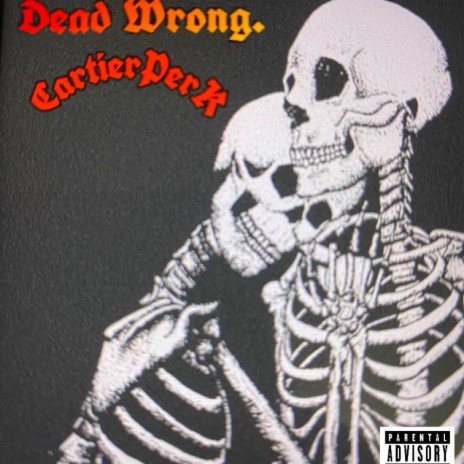 Dead Wrong. | Boomplay Music