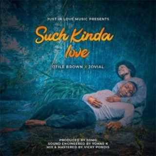 Such Kinda Love ft. Jovial lyrics | Boomplay Music