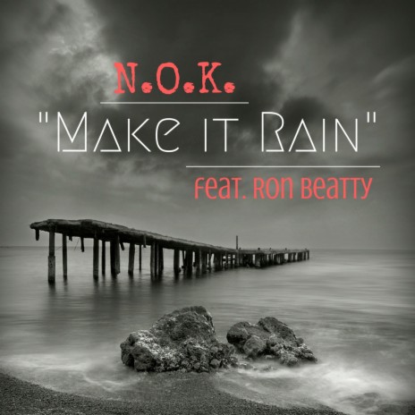 Make It Rain (feat. Ron Beatty) | Boomplay Music