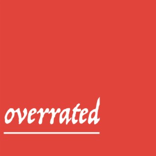 Overrated