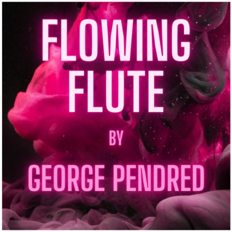 Flowing Flute | Boomplay Music