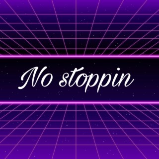 No Stoppin