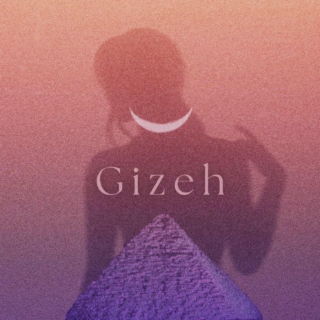 GIZEH | Boomplay Music