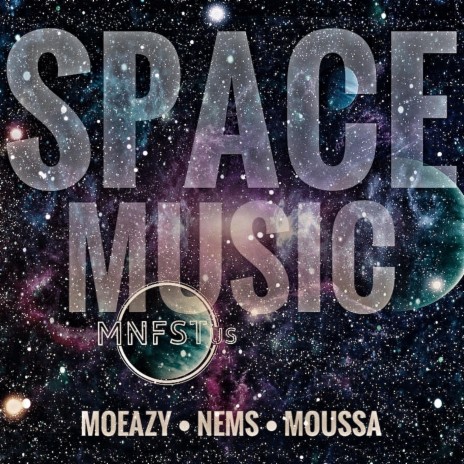 Space Music ft. Nemsy True & Moussa | Boomplay Music