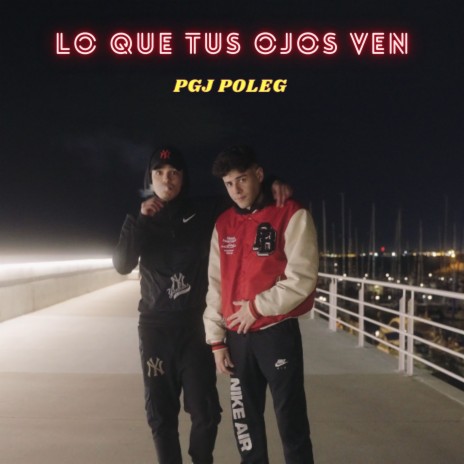 Lo Que Tus Ojos Ven ft. pgj | Boomplay Music