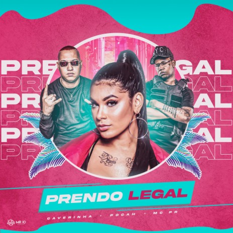 Prendo Legal ft. MC PR & POCAH | Boomplay Music