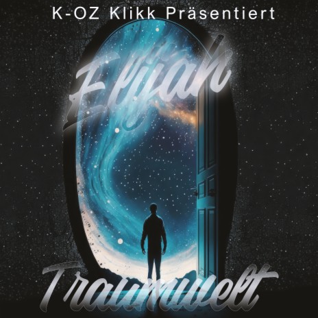 Traumwelt ft. K-Oz Klikk | Boomplay Music