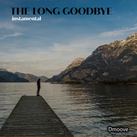 The Long Goodbye