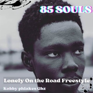 Lonely On The Road (Freestyle) lyrics | Boomplay Music