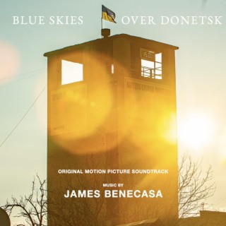 Blue Skies Over Donetsk (Original Motion Picture Soundtrack)