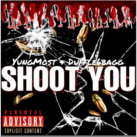 Shoot You (feat. Duffle6bagg) | Boomplay Music