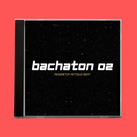 Bachaton 02 (Reggaeton Instrumental)