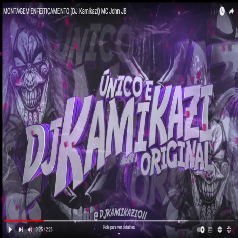MONTAGEM ENFEITIÇAMENTO ft. DJ Kamikazi