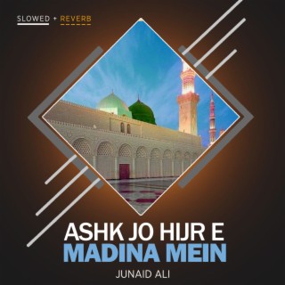 Ashk Jo Hijr e Madina Mein Lofi