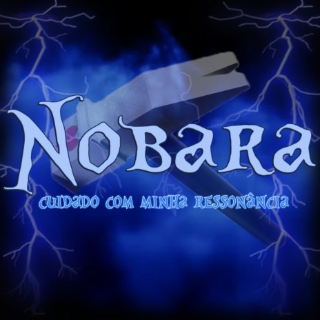 Nobara: Cuidado Com Minha Ressonância | Boomplay Music