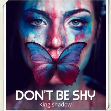 Don't Be shy | Boomplay Music