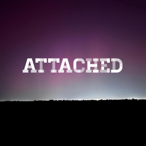 Attached | Boomplay Music