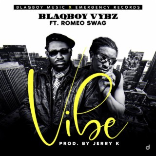 Vibe ft. Romeo Swag lyrics | Boomplay Music